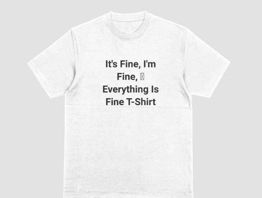 I'am Fine Regular Fit T-shirt